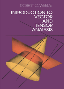 Introduction to Vector and Tensor Analysis Textbook