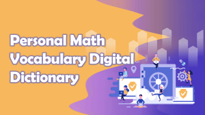 Personal Math Vocabulary Digital Dictionary