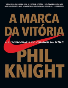 A Marca da Vit&oacute;ria: Autobiografia do Criador da Nike