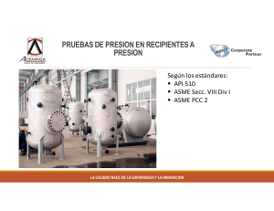 Pruebas de presi&oacute;n en recipientes a presi&oacute;n: est&aacute;ndares API 510, ASME