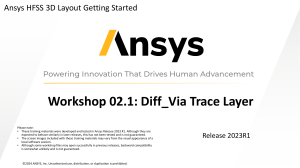 Ansys HFSS 3D Layout Workshop: Diff_Via Trace Layer