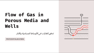 Gas Flow in Porous Media & Wells