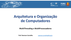 Arquitetura e Organiza&ccedil;&atilde;o de Computadores: Multithreading e Multiprocessadores
