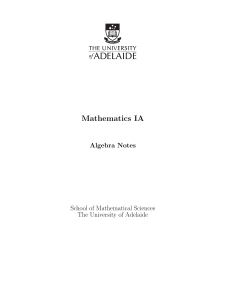 Mathematics IA Algebra Notes - University of Adelaide