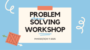 UNSW Physics Problem Solving Workshop T1 2025