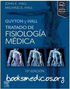 Guyton y Hall: Tratado de Fisiolog&iacute;a M&eacute;dica 15&ordf; Edici&oacute;n
