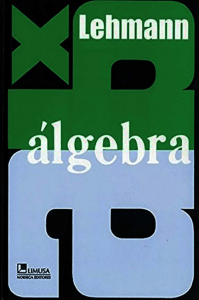 &Aacute;lgebra de Charles H. Lehmann &ndash; Libro de texto de &aacute;lgebra universitaria