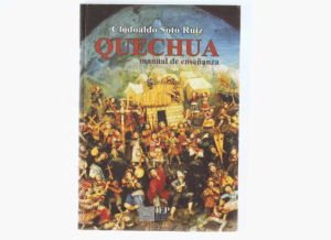 Quechua: Manual de Ense&ntilde;anza (Clodoaldo Soto Ruiz)