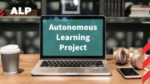 Autonomous Learning Project: Intermediate 7 Presentation Guidelines