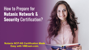 How to Prepare for Nutanix NCP-NS Certification