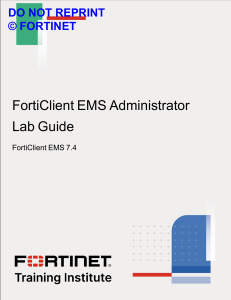 FortiClient EMS 7.4 Administrator Lab Guide-Online