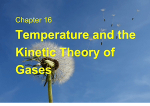 Chapter 16: Temperature and Kinetic Theory of Gases