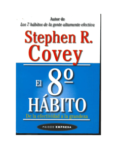 El 8&ordm; H&aacute;bito: De la efectividad a la grandeza - Stephen R. Covey