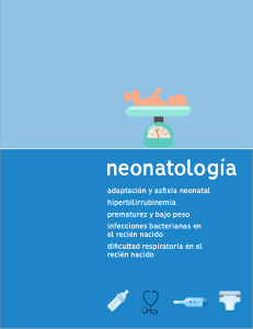 Neonatolog&iacute;a: Adaptaci&oacute;n, Asfixia y Hiperbilirrubinemia Neonatal