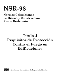 Norma NSR-98 T&iacute;tulo J: Requisitos de protecci&oacute;n contra el fuego en edificaciones