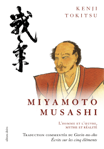 Miyamoto Musashi: L'homme et l'&oelig;uvre, mythe et r&eacute;alit&eacute; - Traduction du Gorin-no-sho
