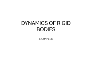 Dynamics of Rigid Bodies Examples: Physics Problems