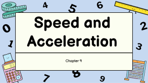 Speed and Acceleration Chapter 9: Physics Basics