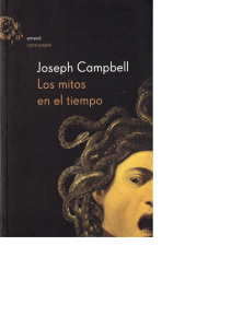 Los mitos en el tiempo: Joseph Campbell sobre mitolog&iacute;a y cultura