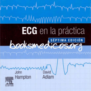 ECG en la pr&aacute;ctica 7&ordf; ed. Hampton & Adlam