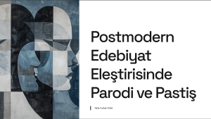 Postmodern Literary Criticism: Parody and Pastiche