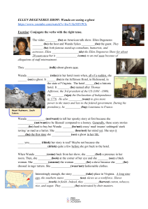 Ellen Degeneres Show: Wanda on seeing a ghost - Verb Conjugation Exercise