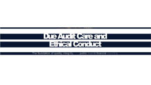 Due Audit Care and Ethical Conduct