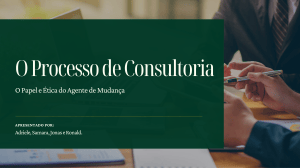 O Processo de Consultoria: O Papel e &Eacute;tica do Agente de Mudan&ccedil;a