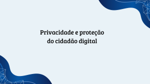 Privacidade e Prote&ccedil;&atilde;o do Cidad&atilde;o Digital