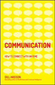 Communication: How to Connect with Anyone by Gill Hasson