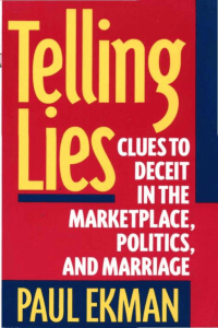 Telling Lies: Clues to Deceit in Marketplace, Politics, Marriage