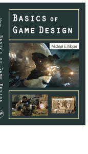 Basics of Game Design: Fundamentals of Game Mechanics