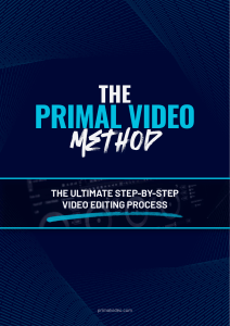 The Primal Video Method: Video Editing Process