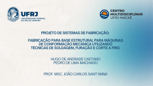 Projeto de Fabrica&ccedil;&atilde;o de Base Estrutural para M&aacute;quinas de Conforma&ccedil;&atilde;o Mec&acirc;nica