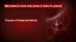 Mec&acirc;nica dos S&oacute;lidos e Fluidos: For&ccedil;as e For&ccedil;as de In&eacute;rcia