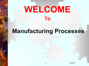 Manufacturing Processes: Introduction & Overview