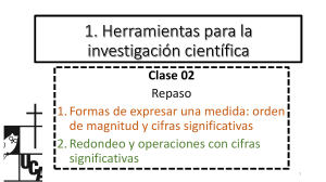 2CLASE Orden de magnitud, cifras significativas y redondeo