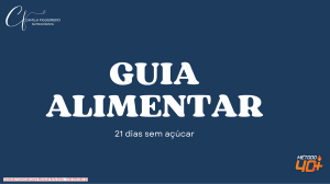 Guia Alimentar: 21 Dias Sem A&ccedil;&uacute;car - Planos de Refei&ccedil;&otilde;es Saud&aacute;veis
