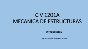 CIV 1201A Mec&aacute;nica de Estructuras: Introducci&oacute;n y Temario