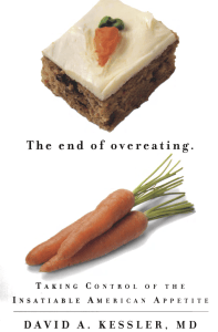 The End of Overeating: Controlling the Insatiable American Appetite