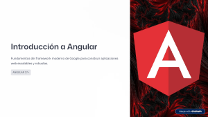 Introducci&oacute;n a Angular: Fundamentos del framework moderno