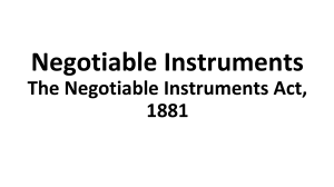 Negotiable Instruments Act 1881: Promissory Notes, Bills, Cheques