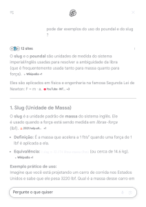 Exemplos de uso do poundal e do slug: Unidades de Medida Imperial