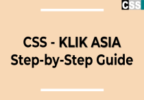 CSS KLIK ASIA Step-by-Step Guide