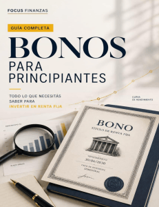 Bonos para Principiantes: Gu&iacute;a Completa a la Inversi&oacute;n en Renta Fija