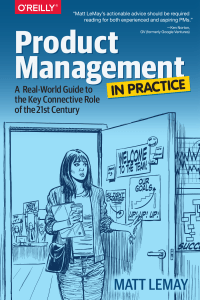 Product Management in Practice: A Real-World Guide
