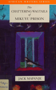The Chattering Wagtails of Mikuyu Prison by Jack Mapanje