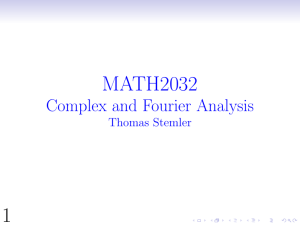 MATH2032 Complex and Fourier Analysis Lecture Notes