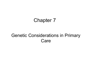 Chapter 7: Genetic Considerations in Primary Care