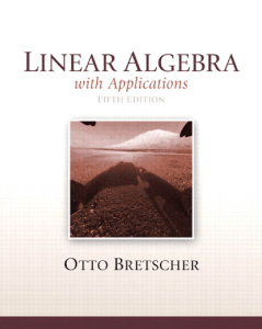 Linear Algebra with Applications 5th Edition Otto Bretsch 